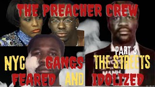 NYC GANGS The STREETS FEARED And IDOLIZED The Preacher Crew [upl. by Enibas913]