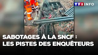 Sabotages à la SNCF  les pistes des enquêteurs [upl. by Avner]