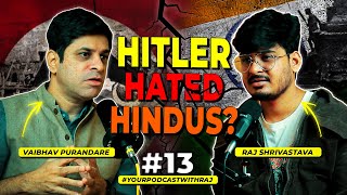 quotHindus are Inferiorquot  Adolf Hitler  Vaibhav Purandare  PART 1 YPR 13 [upl. by Yasibit277]