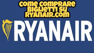 come comprare biglietti su ryanaircom [upl. by Zantos4]