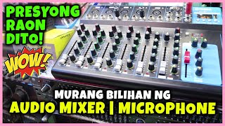 MURANG BILIHAN NG MGA AUDIO MIXER AT MICROPHONES DITO SA RAON QUIAPO  PART 2 [upl. by Eyar143]