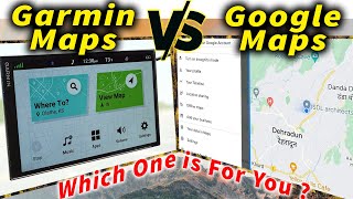 Garmin Maps Vs Google Maps  Which One is Better 🧐 [upl. by Agna9]