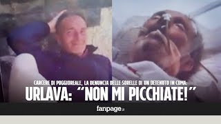 Carcere Poggioreale detenuto finisce in coma quotHa la testa spaccata diceva non mi picchiatequot [upl. by Pearlman442]