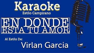 En Donde Esta Tu Amor  Karaoke  Virlan Garcia [upl. by Jorgenson48]