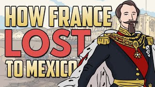 How did France Lose in Mexico  Animated History [upl. by Innavoij]