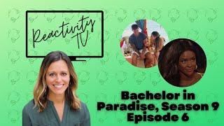 Therapists React Bachelor in Paradise Season 9 Episode 6 [upl. by Rauscher]