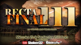 🔴RECTA FINAL 111 ¡COMETAS ESTREMECEN EL CIELO por el Roeh Dr Javier Palacios Celorio [upl. by Yttisahc]