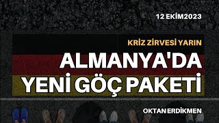 Almanyada yeni göç paketi  12 Ekim 2023 Oktan Erdikmen [upl. by Marcille]