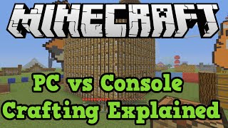 Minecraft PC vs Console Crafting Why No PC Crafting On XboxPS4 [upl. by Yelraf918]