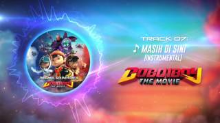 BoBoiBoy The Movie OST  Track 07 Masih Di Sini  Instrumental [upl. by Erdnuaed359]