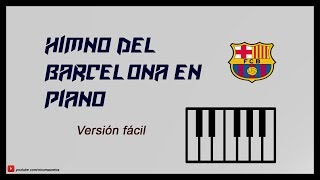 Himno del Barcelona piano fácil [upl. by Boelter777]