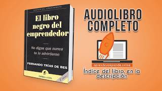 📓El Libro Negro Del Emprendedor🖤Por Fernando Trías AUDIOLIBRO COMPLETO🎧 [upl. by Nealah]