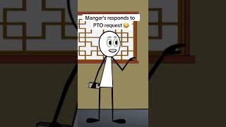 Managers response to PTO request 😂viralvideo animation foryou fmanagermemes employee usa [upl. by Znarf]