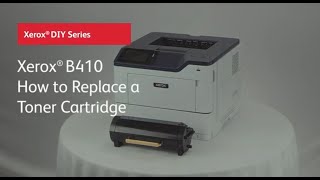 Xerox B410  How to Replace a Toner Cartridge [upl. by Tremain]