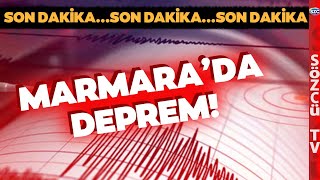 SON DAKİKA Marmarada Korkutan Deprem İstanbulda da Hissedildi [upl. by Crifasi463]