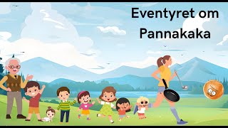 Eventyret om Pannekaka [upl. by Gnaoh]