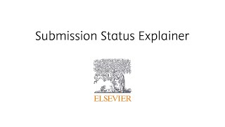 Elsevier Submission status explainer [upl. by Oinotnanauj]