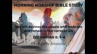 ZECHARIAH 5 14 Morning Worship Bible Study – Rev Wesley Alexander 30th October 24 [upl. by Aprile]