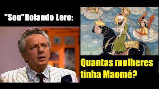 Rolando Lero  Quantas mulheres tinha Maomé [upl. by Loram126]