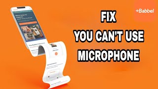 How To Fix And Solve Babbel App You Cant Use Microphone  Final Solution [upl. by Oratnek628]