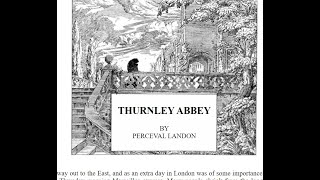 Thurnley Abbey by Perceval Landon [upl. by Brookes992]