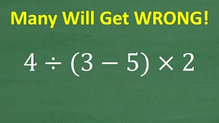 4 divided by 3 minus 5 times 2  Many will get this Basic Math problem WRONG [upl. by Nafets58]