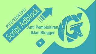 Memasang Script Adblock Anti Pemblokiran Iklan Di Blogger  Glamning [upl. by Anoit]