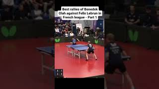 Best rallies of Benedek Olah against Felix Lebrun in French league  Part 1 222024 [upl. by Madlen490]