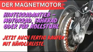 Hinterradantrieb durch Magnetmotor für Motorrad Fahrrad und Rollstuhl [upl. by Nisbet]