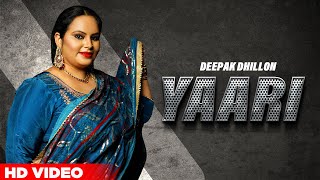 Yaari Official Video  Deepak Dhillon  Virsa Bolda 2021  Punjabi Songs 2021  Planet Recordz [upl. by Corenda]