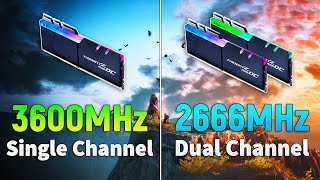 Single Channel 3600MHz vs Dual Channel 2666MHz  Which is Better [upl. by Shay854]