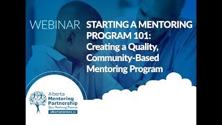 Starting a Mentoring Program 101 Creating a Quality CommunityBased Mentoring Program [upl. by Delmar]