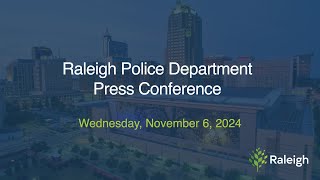 Raleigh Police Department Press Conferences  November 6 2024 [upl. by Schweiker]