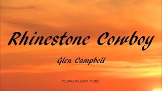 Glen Campbell  Rhinestone Cowboy Lyrics [upl. by Nimocks]