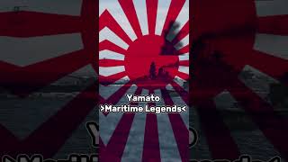 Yamato  Maritime Legends Edit⚓🚢 [upl. by Rehptsirhc]