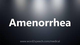 Amenorrhea  Medical Definition [upl. by Trula]