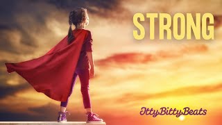 Motivational Song for Kids  ‘Strong’ Lyric Video by Itty Bitty Beats [upl. by Kahlil]