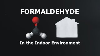 Formaldehyde in the Indoor Environment [upl. by Flo218]