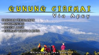 YANG KATANYA JALUR TERSINGKAT❗PENDAKIAN GUNUNG CIREMAI VIA APUY  Panduan perjalanan terbaru 2023 [upl. by Klepac]