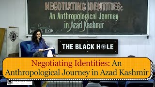 Negotiating Identities An Anthropological Journey in Azad Kashmir [upl. by Aida]