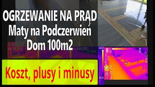 Ogrzewanie na PRĄD Maty na PODCZERWIEŃ Koszt plusy i minusy [upl. by Atter]