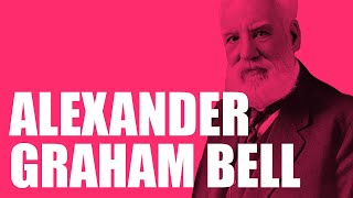 Alexander Graham Bell [upl. by Robinia]