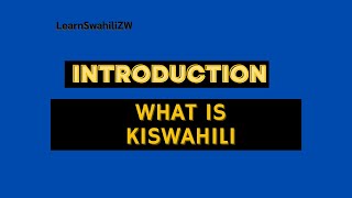 Lesson 1 Introduction to Kiswahili [upl. by Oruasi]