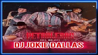 PETROLEROS DEL BRAVO MIX 2024 DJ JOKIE DALLAS [upl. by Schoenburg]