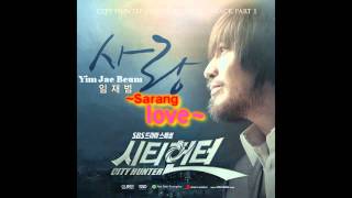 City Hunter OST  Love Sarang  Yim Jae Beum  Onscreen Lyrics amp Translation [upl. by Netsirt]