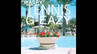 GEazy  Waspy ft Tennis [upl. by Nosmoht595]