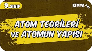 Atom Teorileri ve Atomun Yapısı  9Sınıf Kimya 2025 [upl. by Liddie]