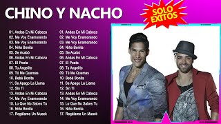 Chino y Nacho  Mejores Canciones Chino y Nacho  Full Album 2024 [upl. by Jegar]