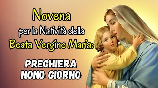 Novena per la Natività della Beata Vergine Maria  Preghiera Nono Giorno [upl. by Attirehs]