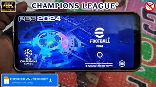 Télécharger eFootball PES 2024 Mobile PATCH UEFA Champions League Android amp iOS [upl. by Lenka585]